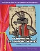 Sarah Kartchner Clark, Sarah Kartchner Clark - ¡En Equipo Con El Sr. Supercoyote!
