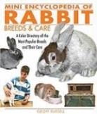 Geoff Russell - Mini Encyclopedia of Rabbit Breeds and Care