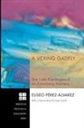 Eliseo Perez-Alvarez, Eliseo/ Dussel Perez-alvarez, Eliseo Pérez-Álvarez - A Vexing Gadfly