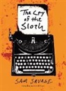 Sam Savage - The Cry of the Sloth