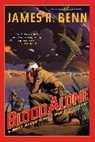 James Benn, James R Benn, James R. Benn - Blood Alone
