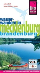 Horst H. Herm, Horst Herbert Herm, Rainer Höh - Mecklenburg / Brandenburg: Wasserwandern