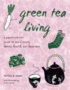 Toshimi A. Kayaki, Miyuki Matsuo - Green Tea Living
