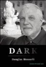 Douglas Messerli - Dark