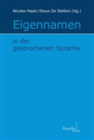 Elwy De Stefani, Elwys De Stefani, Elwy deStefani, Elwys deStefani, PEPIN, Pepin... - Eigennamen in der gesprochenen Sprache