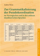 Andrea Hesse - Zur Grammatikalisierung der Pseudokoordination im Norwegischen und in den anderen skandinavischen Sprachen
