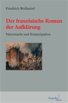 Friedrich Wolfzettel - Der französische Roman der Aufklärung