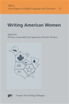 Thoma Austenfeld, Thomas Austenfeld, Agnieszka Soltysik Monnet, Thomas Austenfeld, Agnieszka Soltysik Monnet - Writing American Women