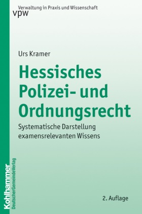 Urs Kramer - Hessisches Polizei- und Ordnungsrecht - Systematische Darstellung examensrelevanten Wissens