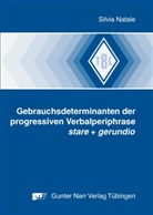 Silvia Natale - Gebrauchsdeterminanten der progressiven Verbalperiphrase stare + gerundio
