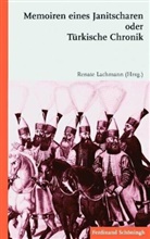 Renate Lachmann, Renate Lachmann - Memoiren eines Janitscharen oder Türkische Chronik