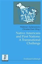 Christian Feest, Christian F. Feest, Hans Zacharasiewicz, Waldemar Zacharasiewicz - Native Americans and First Nations: A Transnational Challenge