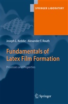 Josep Keddie, Joseph Keddie, Alexander F Routh, Alexander F. Routh - Fundamentals of Latex Film Formation