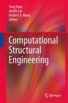 Herbert A Mang, Junzhi Cui, Herbert A Mang, Herbert A. Mang, Yong Yuan - Computational Structural Engineering, 2 Vols.