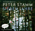 Peter Stamm, Christian Brückner - Sieben Jahre, 6 Audio-CDs (Hörbuch)