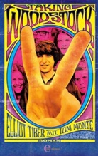 Tom Monte, Ellio Tiber, Elliot Tiber - Taking Woodstock