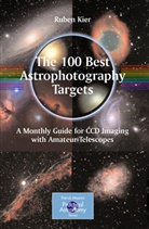 Ruben Kier - The 100 Best Astrophotography Targets