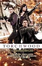 Andrew Cartmel, Joseph Lidster, James Moran - Torchwood Consequences