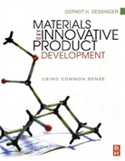 G. H. Gessinger, G.h. Gessinger, Gernot Gessinger, Gernot H Gessinger, Gernot H. Gessinger - Materials and Innovative Product Development