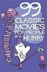 First Last, Thomas Wengelewski, Henrik Lange - 99 Classic Movies for People in a Hurry