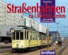 Rudolf Heym, Hans Wiegard - Straßenbahnen zu Ulbrichts Zeiten