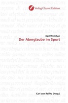 Karl Wehrhan - Der Aberglaube im Sport