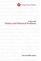 Ernest Scott - History and Historical Problems