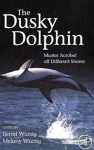 Bernd Wursig, Melany Wursig, Bernd Würsig, Melany Würsig - Dusky Dolphin