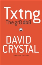 David Crystal, David (University of Wales Crystal, Ed McLachlan - Txtng: The Gr8 Db8