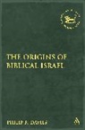 Philip R Davies, Philip R (University of Sheffield UK) Davies, Philip R. Davies - The Origins of Biblical Israel