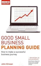 John Kirwan - Good Small Business Planning Guide