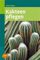 Markus Berger - Kakteen pflegen