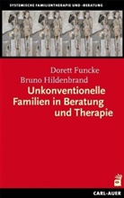 Doret Funcke, Dorett Funcke, Bruno Hildenbrand - Unkonventionelle Familien in Beratung und Therapie