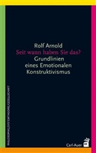 Rolf Arnold - Seit wann haben Sie das?