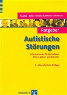 Sve Bölte, Sven Bölte, Sabin Feineis-Matthews, Sabine Feineis-Matthews, Frit Poustka, Fritz Poustka... - Ratgeber Autistische Störungen