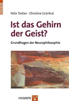 Grünhut, Christine Grünhut, Trette, Feli Tretter, Felix Tretter - Ist das Gehirn der Geist?