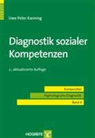 Uwe P Kanning, Uwe P. Kanning, Uwe Peter Kanning - Diagnostik Sozialer Kompetenzen
