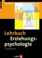 Urs Fuhrer - Lehrbuch Erziehungspsychologie
