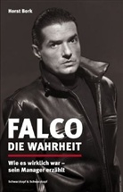 Horst Bork - Falco: Die Wahrheit