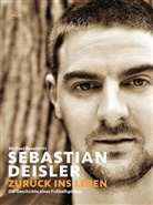 Sebastian Deisler, Michael Rosentritt - Sebastian Deisler - Zurück ins Leben