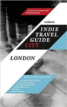 Mirjam Kolb, Manuel Schreiner, Kol, Mirjam Kolb, Schreine, Manuel Schreiner - Indie Travel Guide City: London