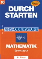 Mone Crillovich-Cocoglia, Mone Denninger - Durchstarten in Mathematik - 6. Klasse: Durchstarten - Mathematik - Mittelschule/AHS - 6. Jahrgangsstufe