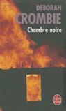 D. Crombie, Deborah Crombie, Deborah (1952-....) Crombie, Crombie-d, Deborah Crombie, Nicole Hibert - Chambre noire