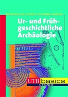 M. H. K. Eggert, Manfred K. H. Eggert, Manfred K.H. Eggert, Stefanie Samida - Ur- und Frühgeschichtliche Archäologie