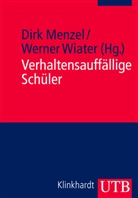 Dir Menzel, Dirk Menzel, Dir Menzel (Dr.), Dirk Menzel (Dr.), Wiater, Werner Wiater... - Verhaltensauffällige Schüler