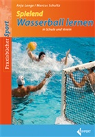 Anj Lange, Anja Lange, Marcus Schultz, Peter Furmaniak, Anja Lange, Marcus Schultz - Spielend Wasserball lernen