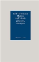 Rolf Tiedemann - Mythos und Utopie