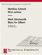 Mar Glentworth, Mark Glentworth, Matthia Schmitt, Matthias Schmitt, Siegfrie Fink, Siegfried Fink - Rêve curieux / Blues for Gilbert
