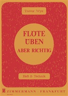 Trevor Wye - Flöte üben - aber richtig. H.2