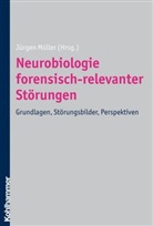 Jürge Müller, Jürgen Müller - Neurobiologie forensisch-relevanter Störungen